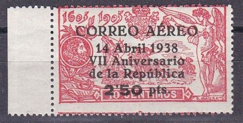 Espagne 1938 VII Aniversario De La Republica Edifil 756 Catawiki