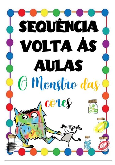 Sequ Ncia Did Tica O Monstro Das Cores Acervo Da Profe Pedagoga