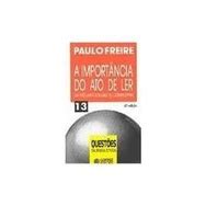 A Importancia Do Ato De Ler Autor Paulo Freire Shopee Brasil