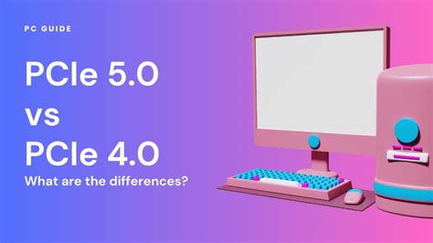 Pcie 5 0 Vs Pcie 4 0 What Are The Differences Pc Guide