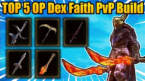 Top 5 Strongest Dex Faith Builds For Elden Ring Pvp Youtube