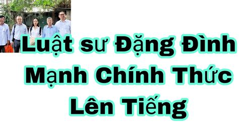 TinNóng LS Đặng Đình Mạnh Thông Báo Tin Quan Trọng LS Thiền Am LS