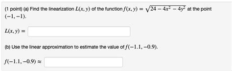 Solved 1 Point A Find The Linearization Lx Y Of The