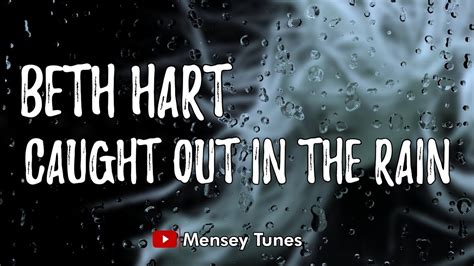 Beth Hart Caught Out In The Rain Lyrics Youtube