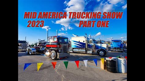 Mid America Trucking Show Part One Youtube