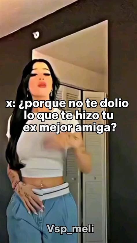 Pin De En Pins Creados Por Ti Indirectas Para Ex Amigas Frases