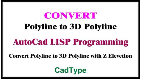 How To Convert Polyline Lwpolyline To 3d Polyline In Autocad Using