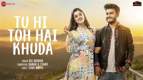 Check Out Latest Hindi Song Music Video Tu Hi Toh Hai Khuda Sung By