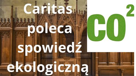 Caritas ekologiczny rachunek sumienia śmiać się czy płakać