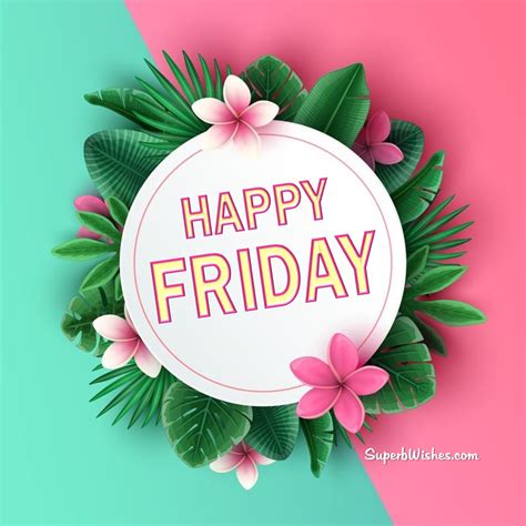 Beautiful Happy Friday Greetings Image | SuperbWishes.com