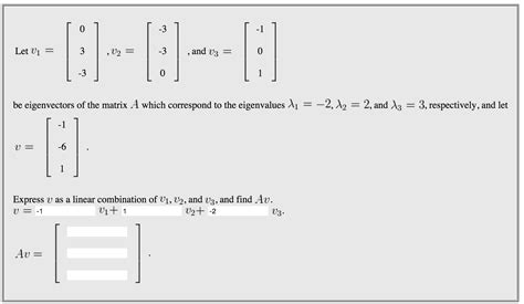 Solved Be Eigenvectors Of The Matrix A Which Correspond To Chegg