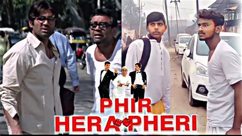 Phir Hera Pheri Movie Spoofparesh Rawalsuni Shettyakshay Kumar Babu