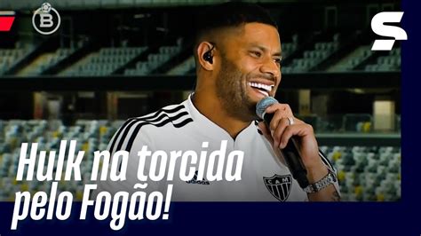 HULK REVELA TORCIDA PELO BOTAFOGO NO BRASILEIRÃO BOLEIRAGEM sportv