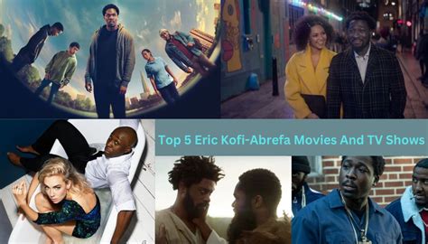 Top 5 Eric Kofi-Abrefa Movies And TV Shows - amy-movie.com