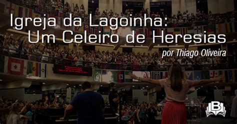 Pr Jos Ivan Barbosa Igreja Da Lagoinha Um Celeiro De Heresias