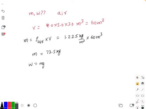 Solved Find The Mass And Weight Of The Air In A Living Room At 20Â°c With A 4 0x5 0 M Floor And