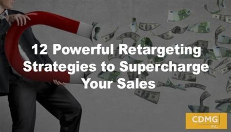 12 Powerful Retargeting Strategies To Supercharge Your Sales Creative