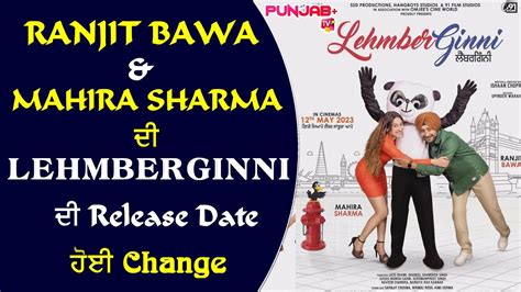 Lehmberginni Release Date Postponed Releasing On 12th May 2023 Ranjit Bajwa Mahira Sharma