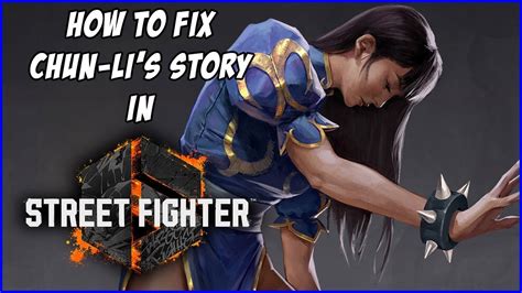 Chun Li S Full Story Leading Into Street Fighter 6 YouTube