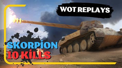 Skorpion S Kill Showcase World Of Tanks Glory New Wot Replays