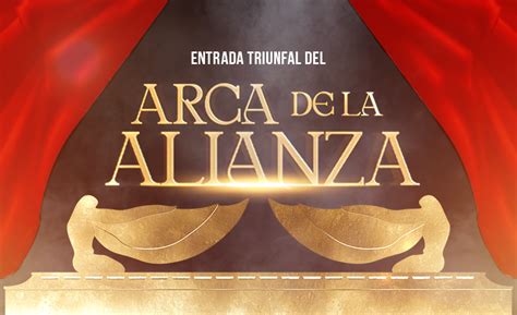 Participa En La Entrada Triunfal Del Arca De La Alianza Universal