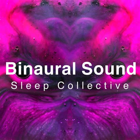 Binaural Sound Sleep Collective Album By Binaural Sleep