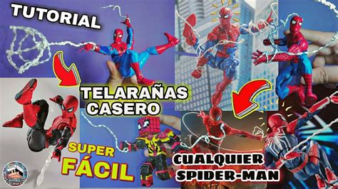 Tutorial C Mo Hacer Telara As Caseras Para Tus Figuras De Spider Man