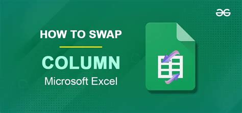 How To Swap Columns In Excel Methods Explained Geeksforgeeks