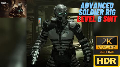 Dead Space Remake Advanced Soldier Rig Level 6 Suit Youtube