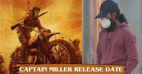 Captain Miller Release Date Update: Delayed, But Still Highly Anticipated!! - Digi Hind News