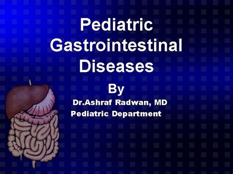 Pediatric Gastrointestinal Diseases By Dr Ashraf Radwan Md