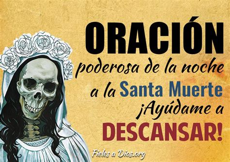 Oraci N Poderosa De La Noche A La Santa Muerte Ay Dame A Descansar