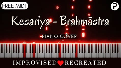 Kesariya Brahmāstra IMPROVISED Piano Tutorial Instrumental Cover