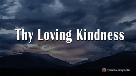 Thy Loving Kindness Projection Ready Hymns YouTube