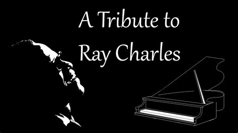 A Tribute To Ray Charles Youtube