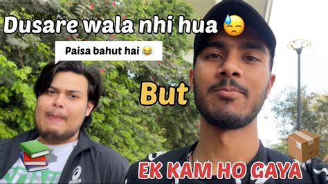 Ek Kam Ho Gaya But Dusare Wala Nhi Hua Vlog Youtube