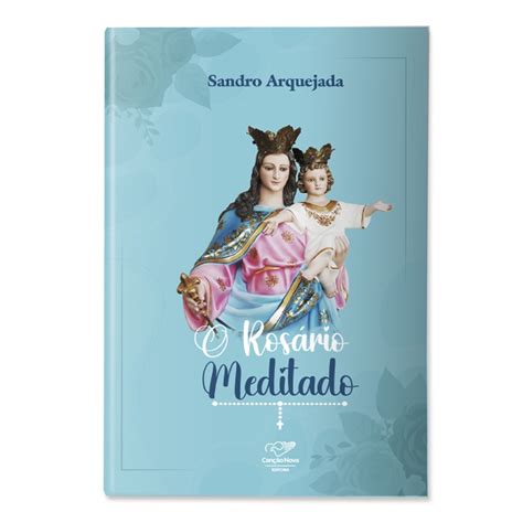 Livro O Rosário Meditado Sandro Arquejada