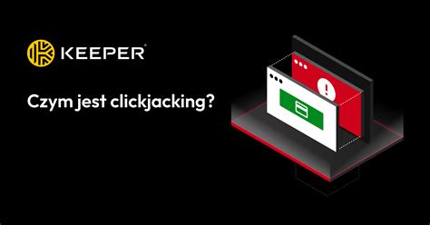 Czym jest clickjacking i jak działa