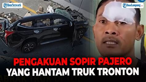 Sopir Pajero Maut Yang Hantam Truk Tronton Di Tol Kendal Ngaku Tak