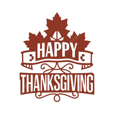 Happy Thanksgiving Maple Leafs Vector Calligraphy Texting Transparent