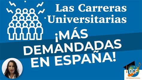 Las Carreras Más Demandadas En España ¡descubre Cuáles Son [2025]