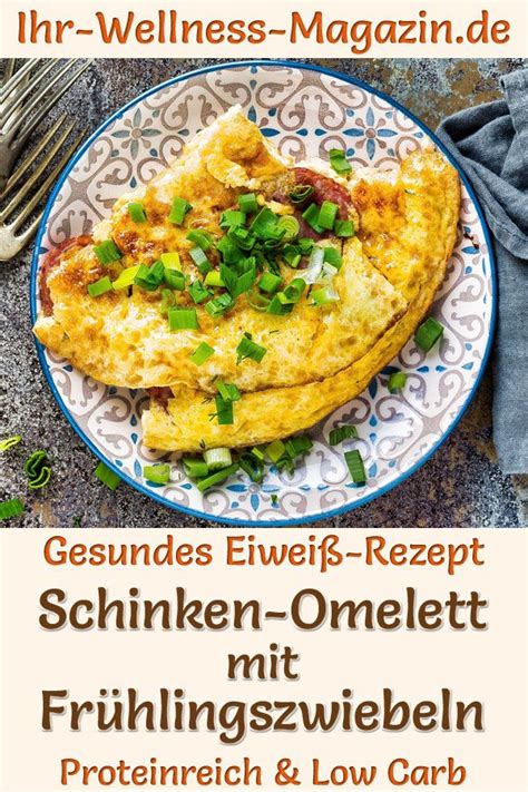 Schinken Omelett mit Frühlingszwiebeln eiweißreiches Low Carb Rezept