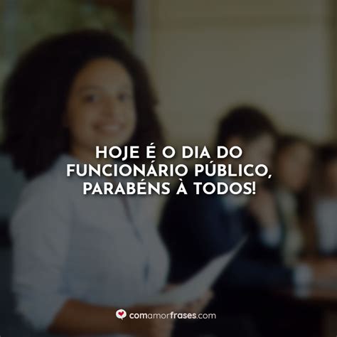 Frases do Dia do Servidor Público 28 de Outubro Amor Frases