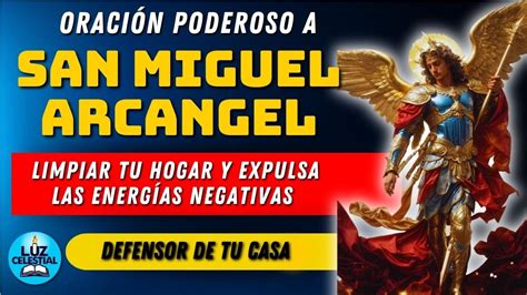 SAN MIGUEL ARCANGEL Oracion Para Expulsar Los Problemas De La Casa