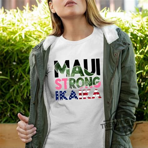 Maui Strong Shirt Fundraiser Maui Fundraiser Maui Lahaina Strong Shirt Maui Wildfire Relief