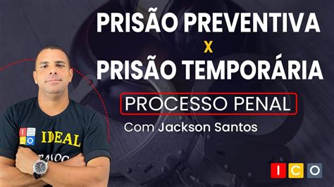 Processo Penal Prisão Preventiva X Prisão Temporária Youtube