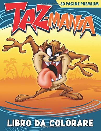 Taz Mania Libro Da Colorare Incredibile Libro Da Colorare Per Bambini