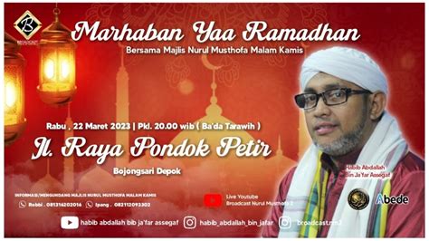 Live Majelis Nurul Musthofa Malam Kamis Rabu Maret Youtube