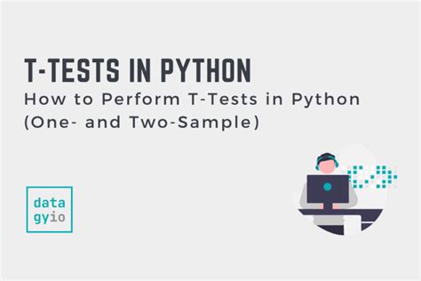 How To Perform T Tests In Python One And Two Sample • Datagy