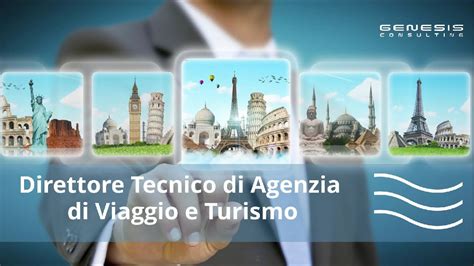 Corso Dtav Direttore Tecnico Di Agenzia Di Viaggio E Turismo Genesis